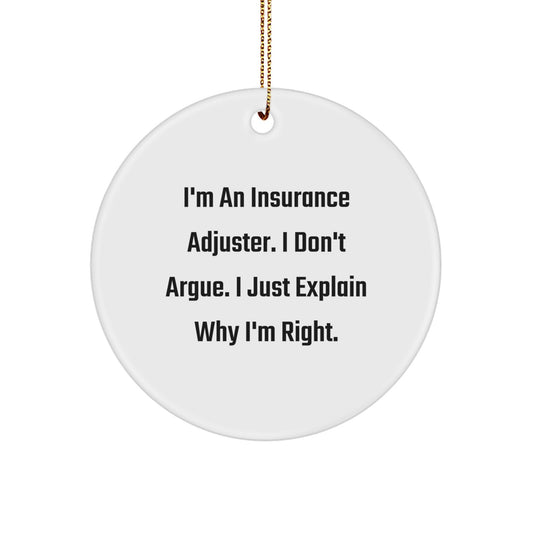 Funny Insurance Adjuster Quote Circle Ornament Gifts for Insurance Adjusters from Friends at Christmas - Image 1
