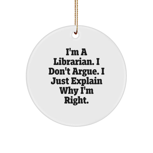 Funny Librarian Quotes Circle Ornament Gifts from Friends, Coworkers or Family for Librarian, Christmas Unique Gifts - Image 1