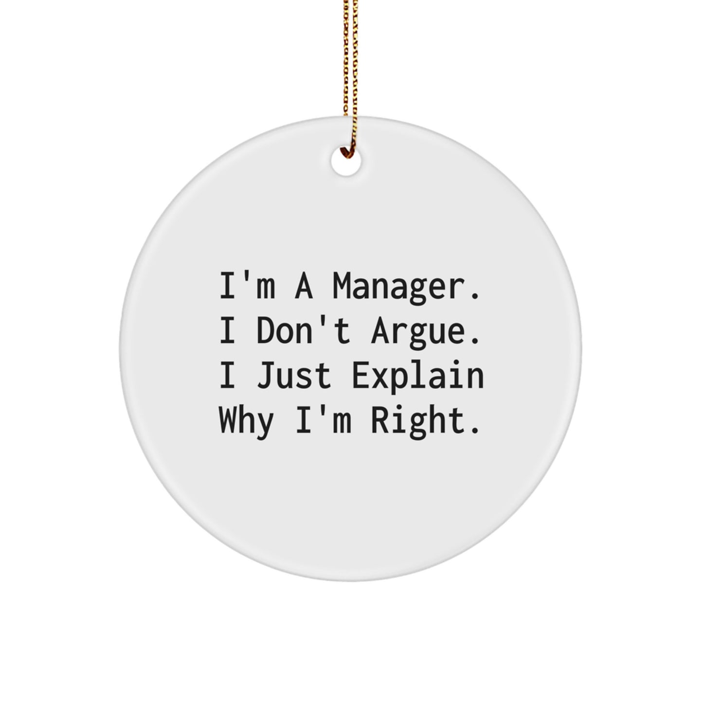 Funny Manager Gifts for Men Christmas Unique Ornament, I'm A Manager Quote Circle Decoration, Gifts from Friends for Boss - Image 1