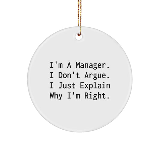 Funny Manager Gifts for Men Christmas Unique Ornament, I'm A Manager Quote Circle Decoration, Gifts from Friends for Boss - Image 1
