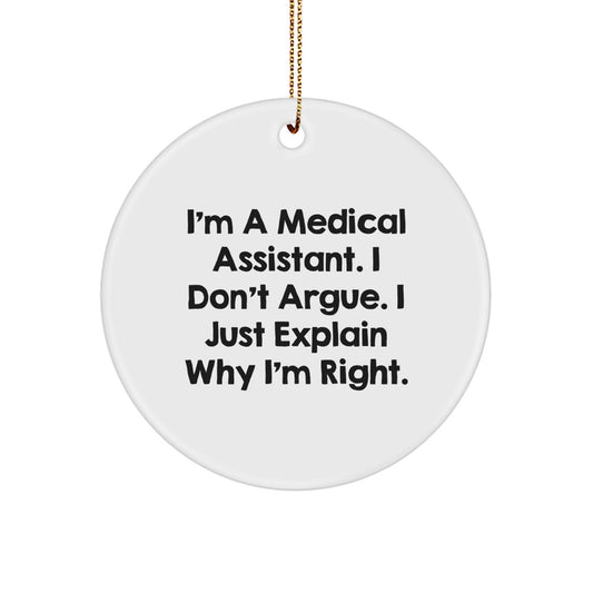 Medical Assistant Gifts, Funny Quote Circle Ornament, Gifts from Friends for Medical Assistant, Christmas Unique Gift for Him/Her - Image 1