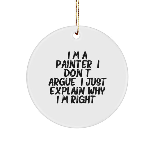 Funny Painter Gifts from Men to Friends, Unique Circle Ornament for Christmas Decorations, Inspirational Art Quote - Image 1