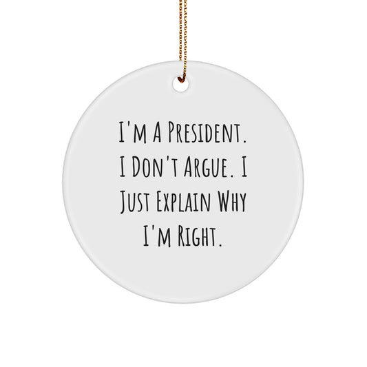 Funny President Circle Ornament Gifts from Friends for President - Unique Christmas Unique Gifts for Men - Image 1