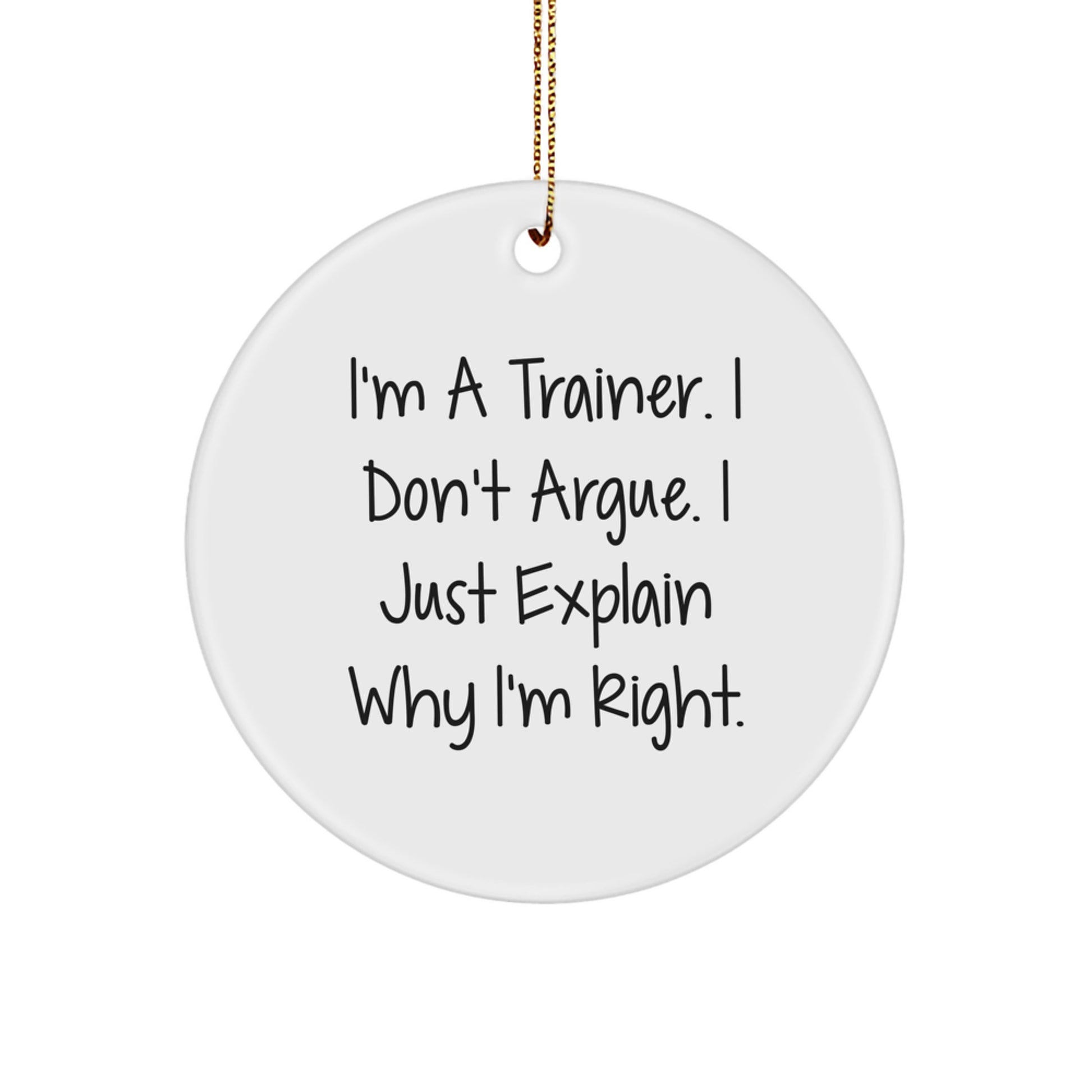 Christmas Unique Gifts for Trainer, Funny Trainer Quotes, Circle Ornament, Gifts from Family, Friends, and Coworkers - Image 1