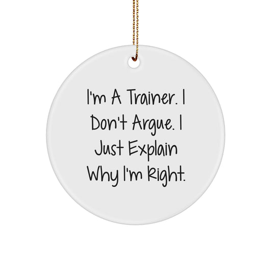 Christmas Unique Gifts for Trainer, Funny Trainer Quotes, Circle Ornament, Gifts from Family, Friends, and Coworkers - Image 1