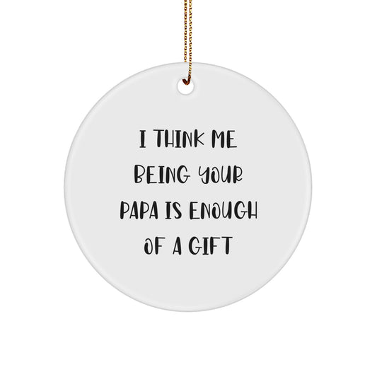 Funny Papa Circle Ornament, Gifts from Men to Papa for Christmas Unique Gifts - Image 1