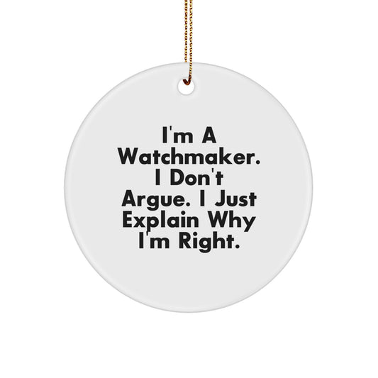 Funny Gift for Watchmaker, Unique Circle Ornament, Christmas Decorations from Friends, Watchmaker Lover's Birthday Unique Gift - Image 1