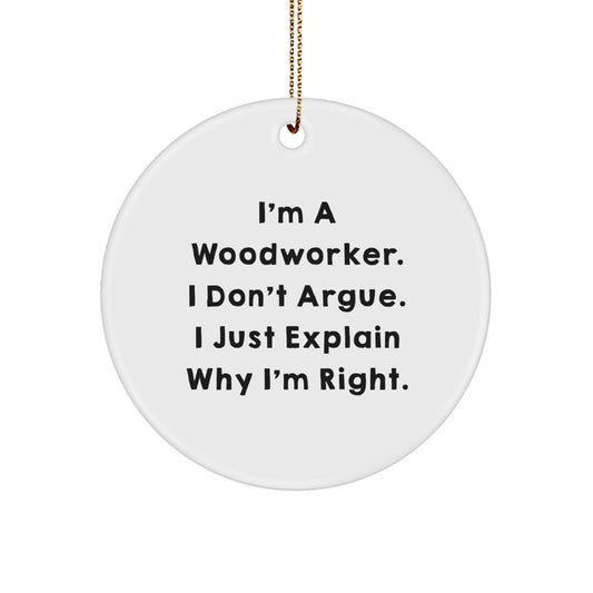 Woodworker Christmas Circle Ornament Gift for Him Funny Quote White Color - Image 1