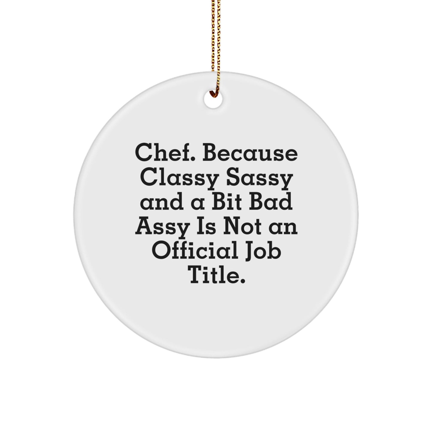 Christmas Unique Gift for Her Chef Circle Ornament Present – Funny Quote - Image 1