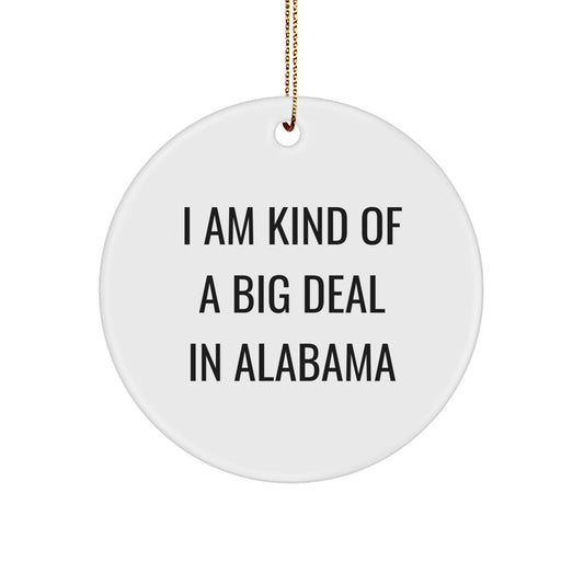 Funny Alabama Gifts for Friends and Family - I Am Kind of a Prime Selection Circle Ornament, White, Christmas Unique Decorations - Image 1