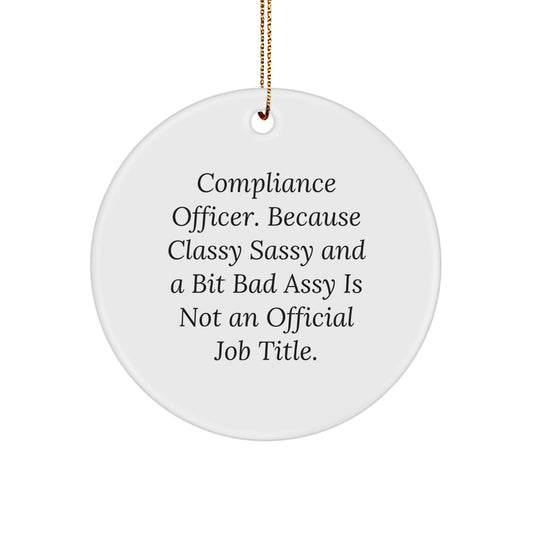Compliance Officer Funny Christmas Circle Ornament Gifts from Friends, Coworkers, Family for Compliance Officer, Men, Women, Men, Women - Image 1