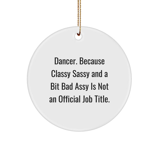 Funny Dancer Circle Ornament Gifts from Family for Dancer Friends - Image 1