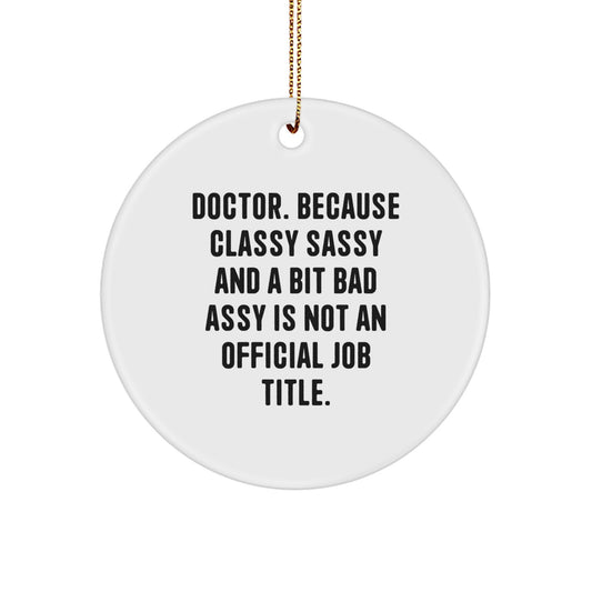 Doctor's Office Charm, Funny Circle Ornament, Gifts from Friends, Gifts for Doctor, Christmas Unique Delights - Image 1