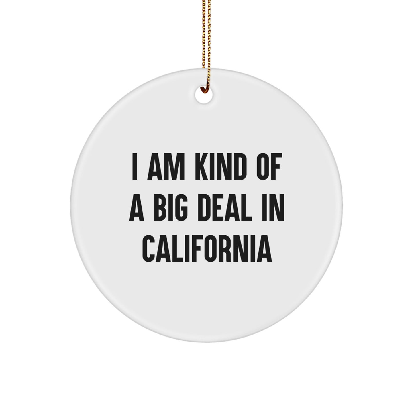 Funny California Christmas Unique Gifts for Friends - Kind of a Prime Selection Circle Ornament - Image 1