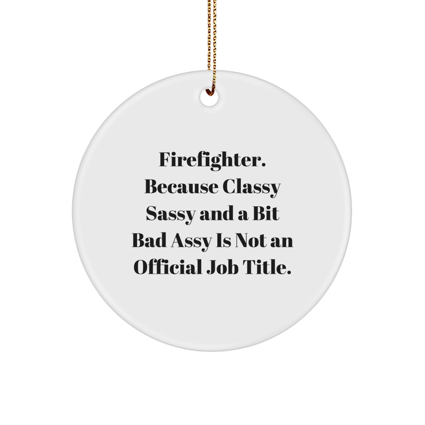 Funny Firefighter Gifts for Men, Unique Circle Ornament from Friends for Christmas Decorations - Image 1