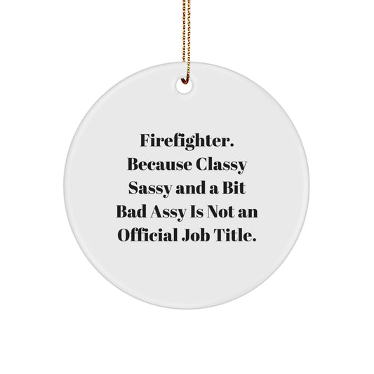 Funny Firefighter Gifts for Men, Unique Circle Ornament from Friends for Christmas Decorations - Image 1