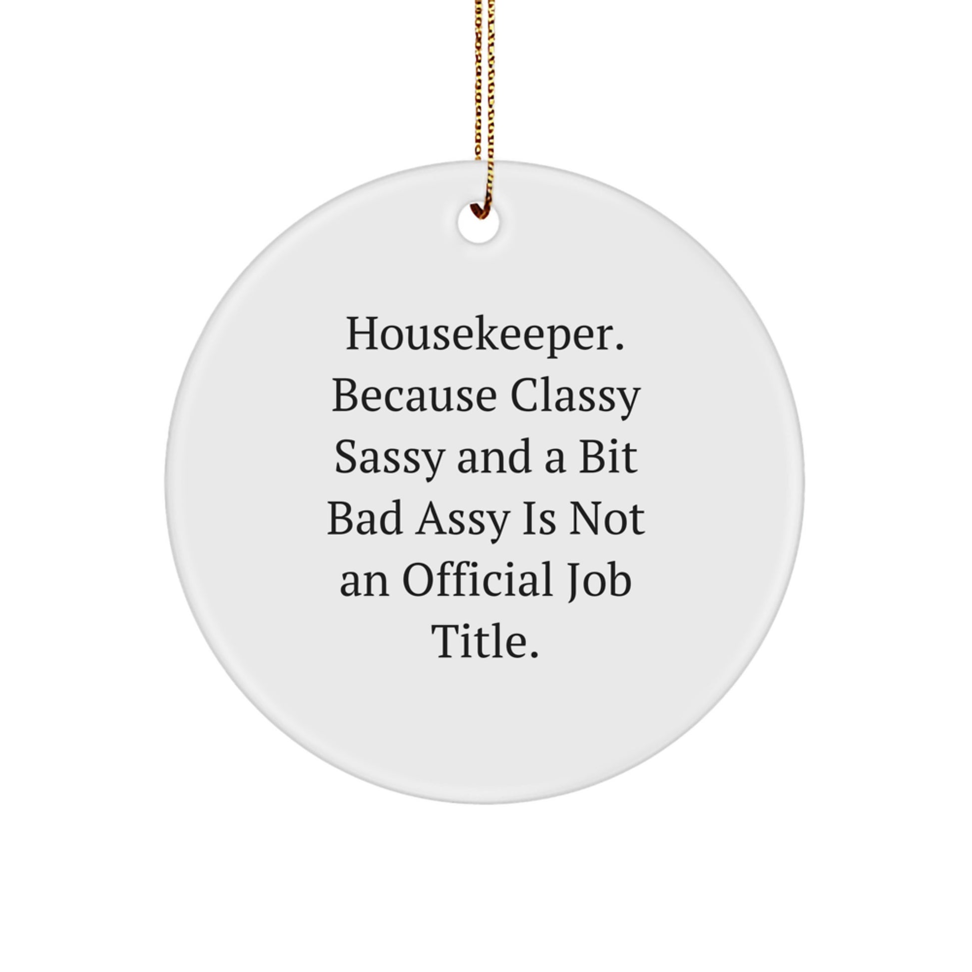 Funny Housekeeper Gifts, Unique Circle Ornament Quote, Christmas Memorable Presents for Housekeeper from Friends - Image 1