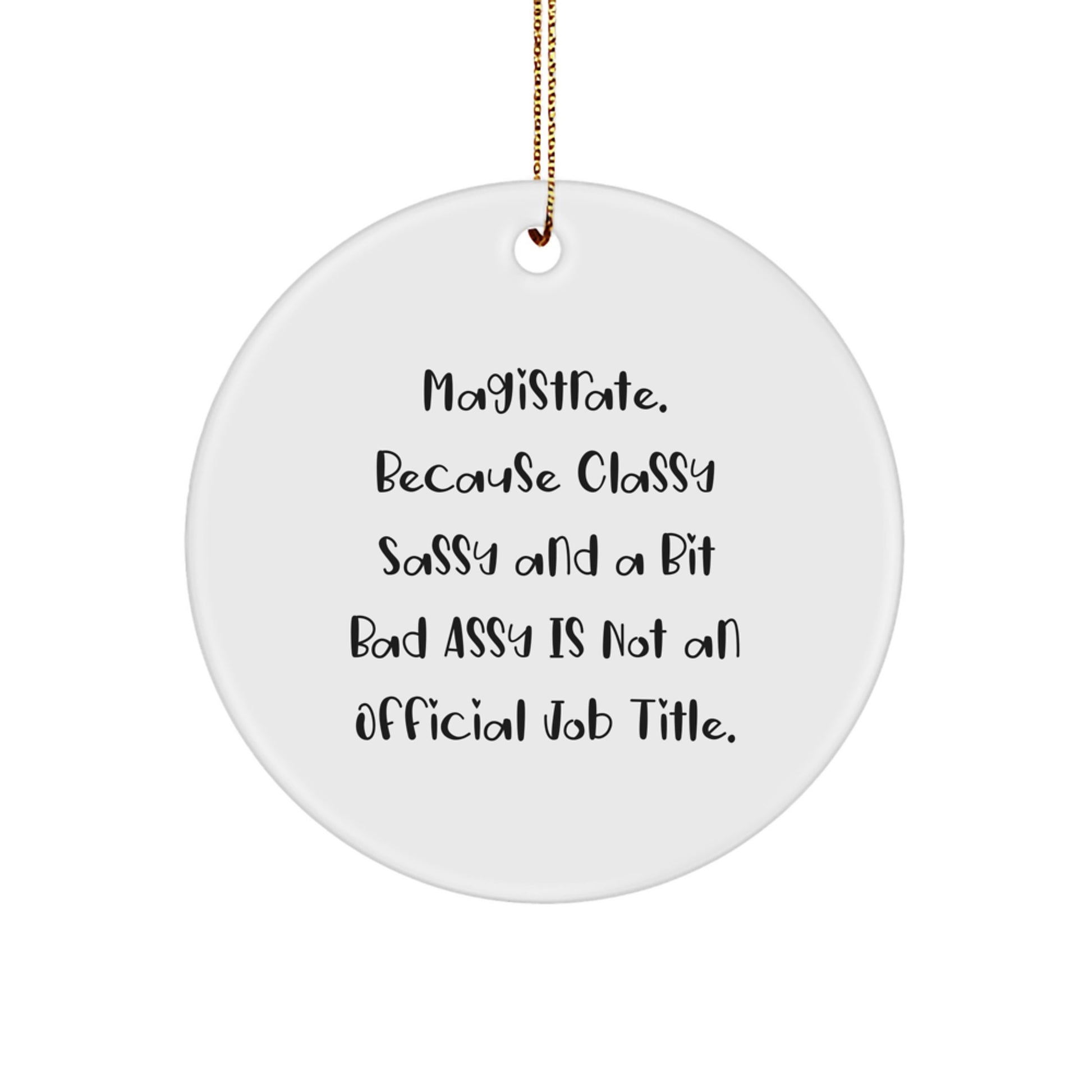 Funny Magistrate Circle Ornaments, Unique Christmas Unique Gifts from Friends for Magistrate, Circle Ornament Decorations - Image 1