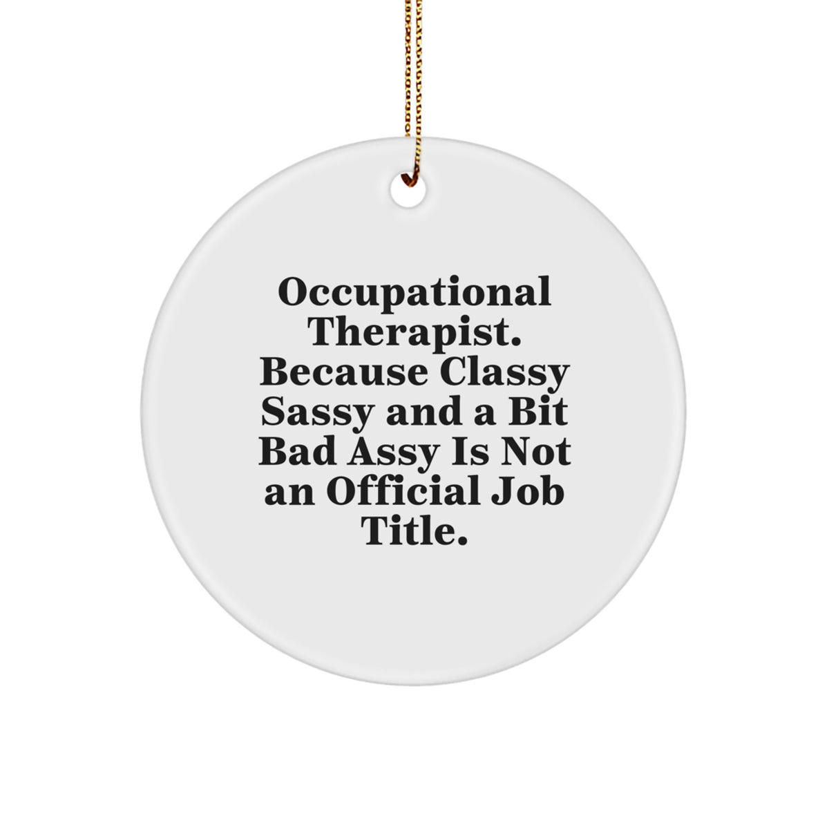 Christmas Ornament Gift for Kids Occupational Therapist - Classy, Sassy - Image 1