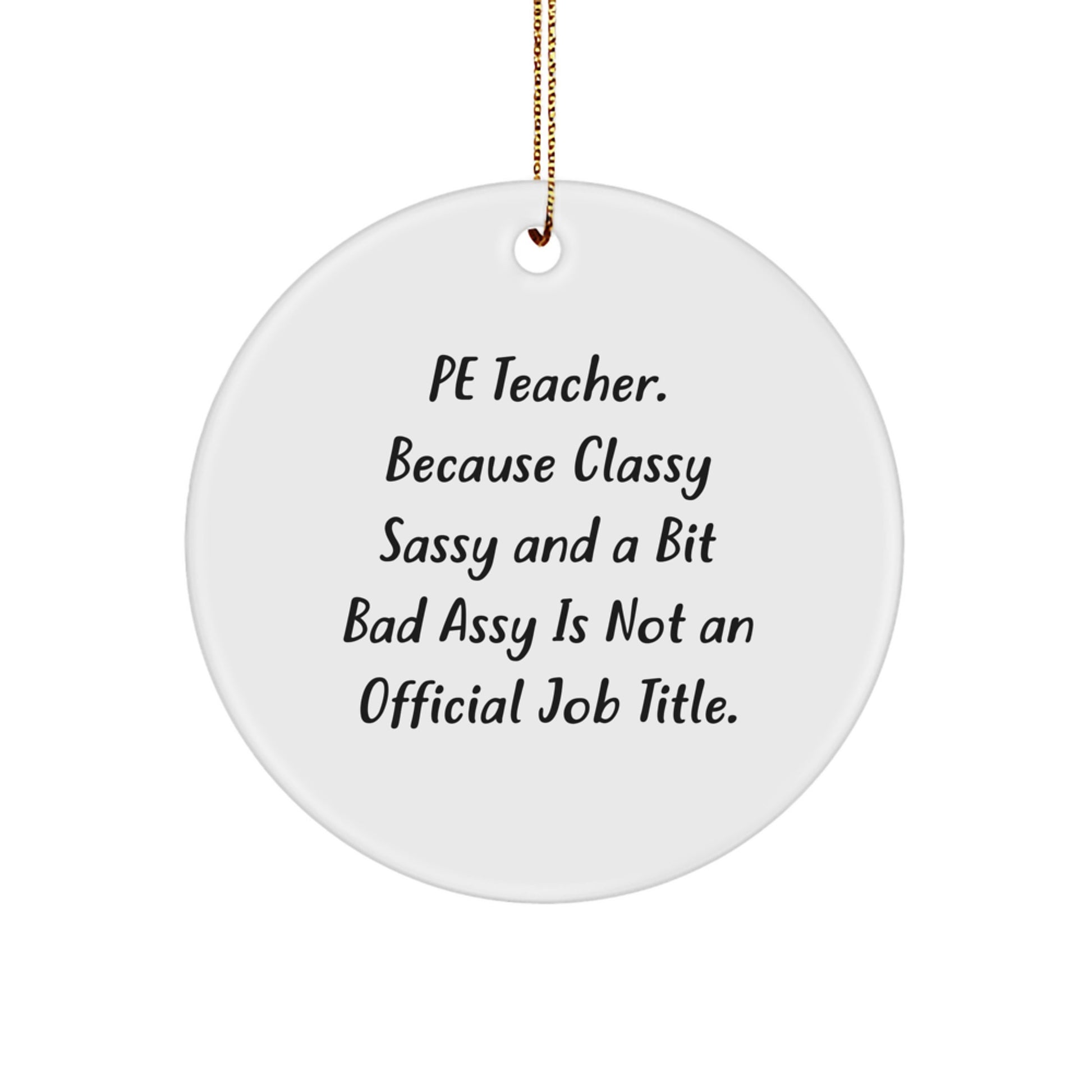 Funny PE Teacher Gifts for Men - PE Teacher Christmas Unique Gifts from Friends, Circle Ornament Quote, PE Teacher Appreciation Gifts - Image 1