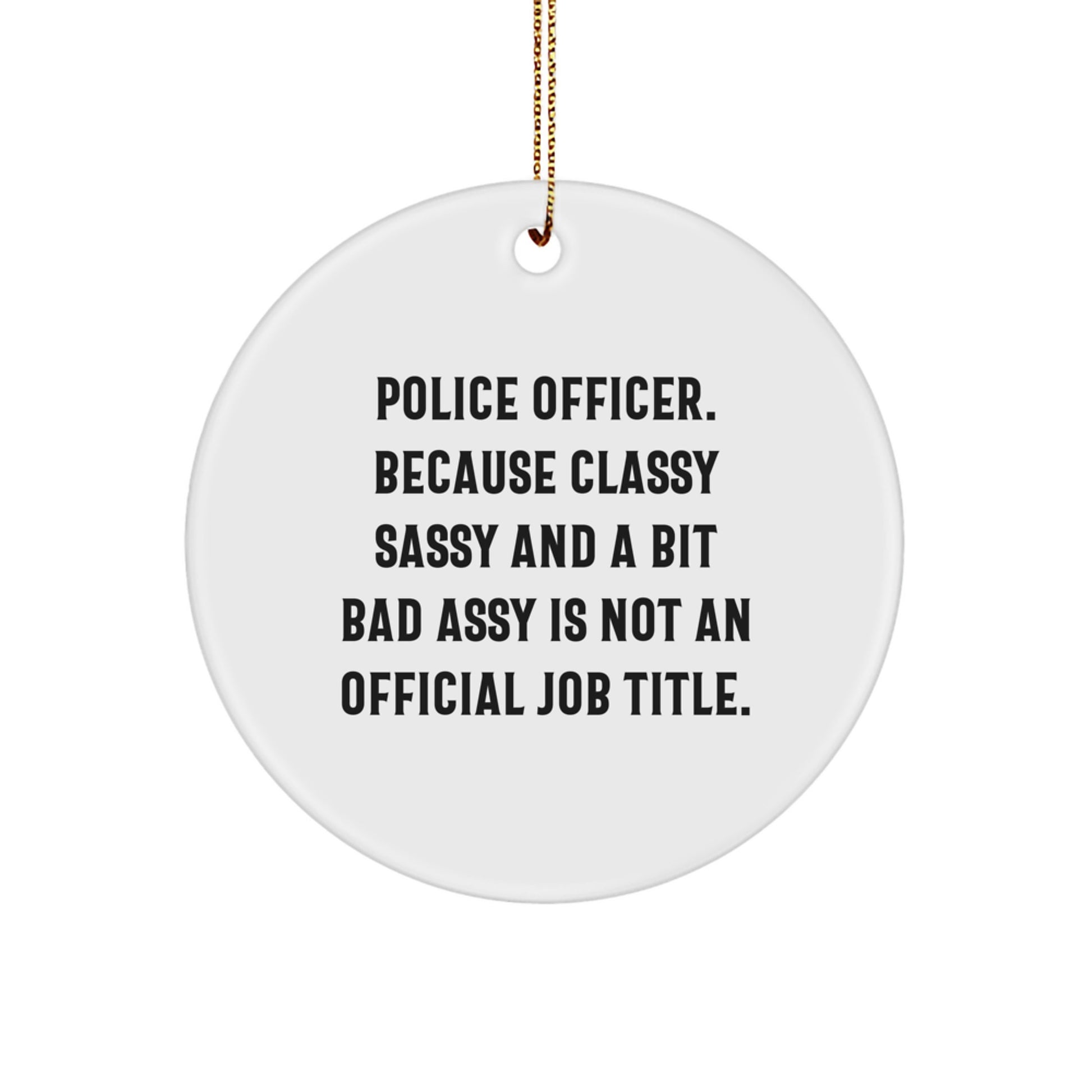 Funny Police Officer Circle Ornament, Gifts from Family to Police Officer Men, Christmas Unique Gifts for Police Officer - Image 1
