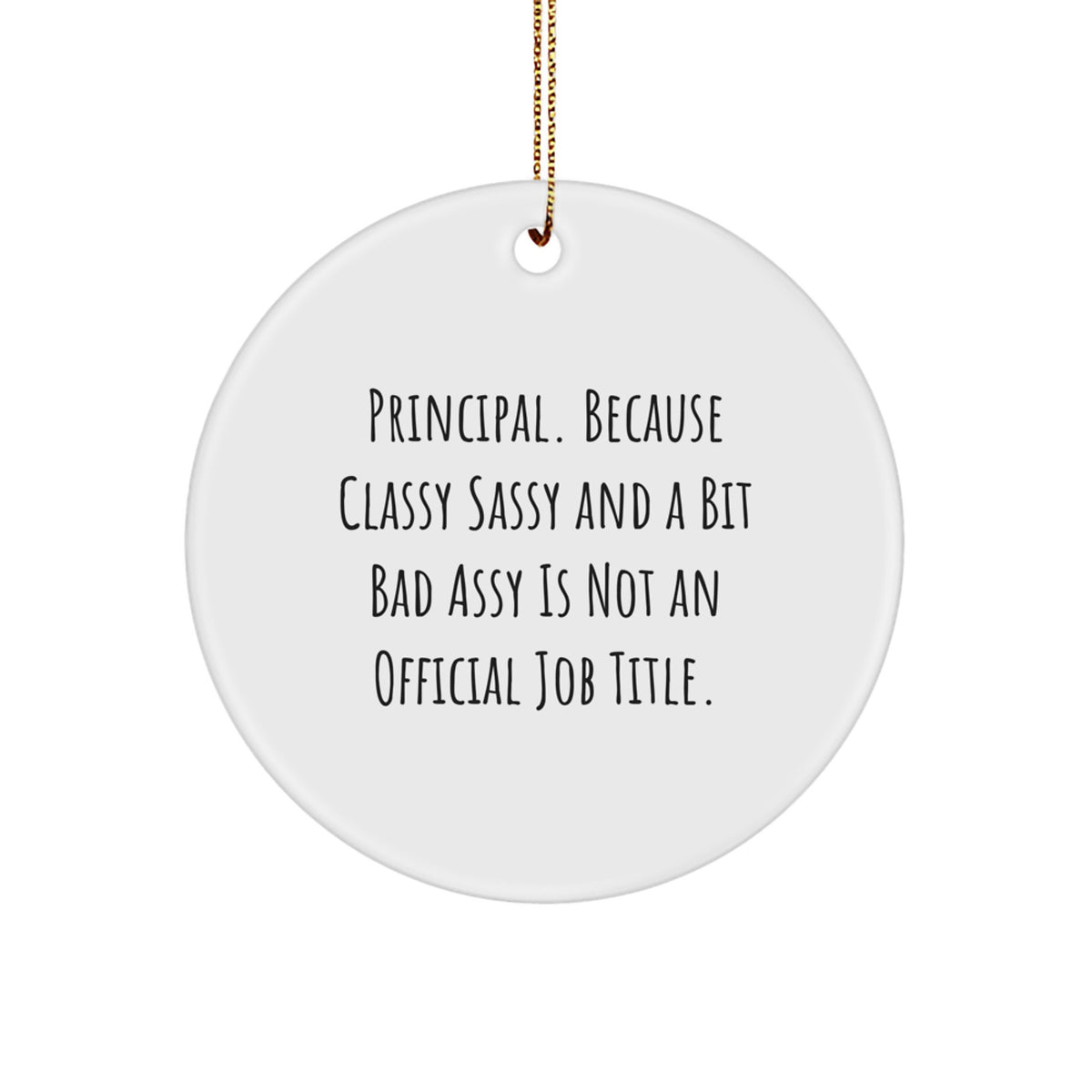 Christmas Ornament Gift for Family - Principal, Classy Sassy Tone - Image 1