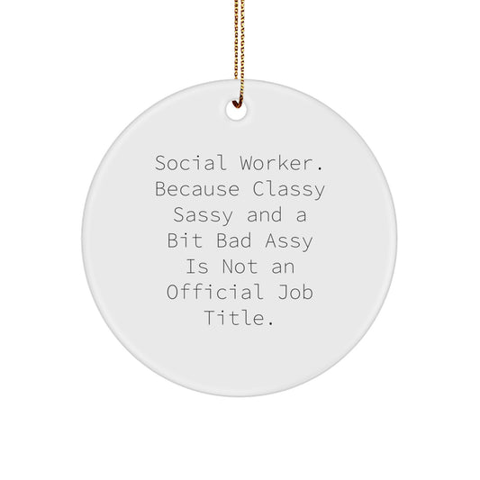 Funny Social Worker Gifts from Friends, Unique Circle Ornament for Social Workers, Christmas Unique Gifts - Image 1