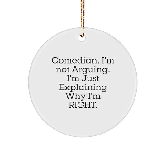 Funny Comedian Gifts from Friends and Family, Comedian Quotes Christmas Unique Ornaments for Men Women, Circle Shaped White Ornament with Gold Cord - Image 1