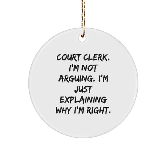 Court Clerk Humor Circle Ornament, Gifts from Friends for Men or Women, Funny Quote, Christmas Unique Finds - Image 1