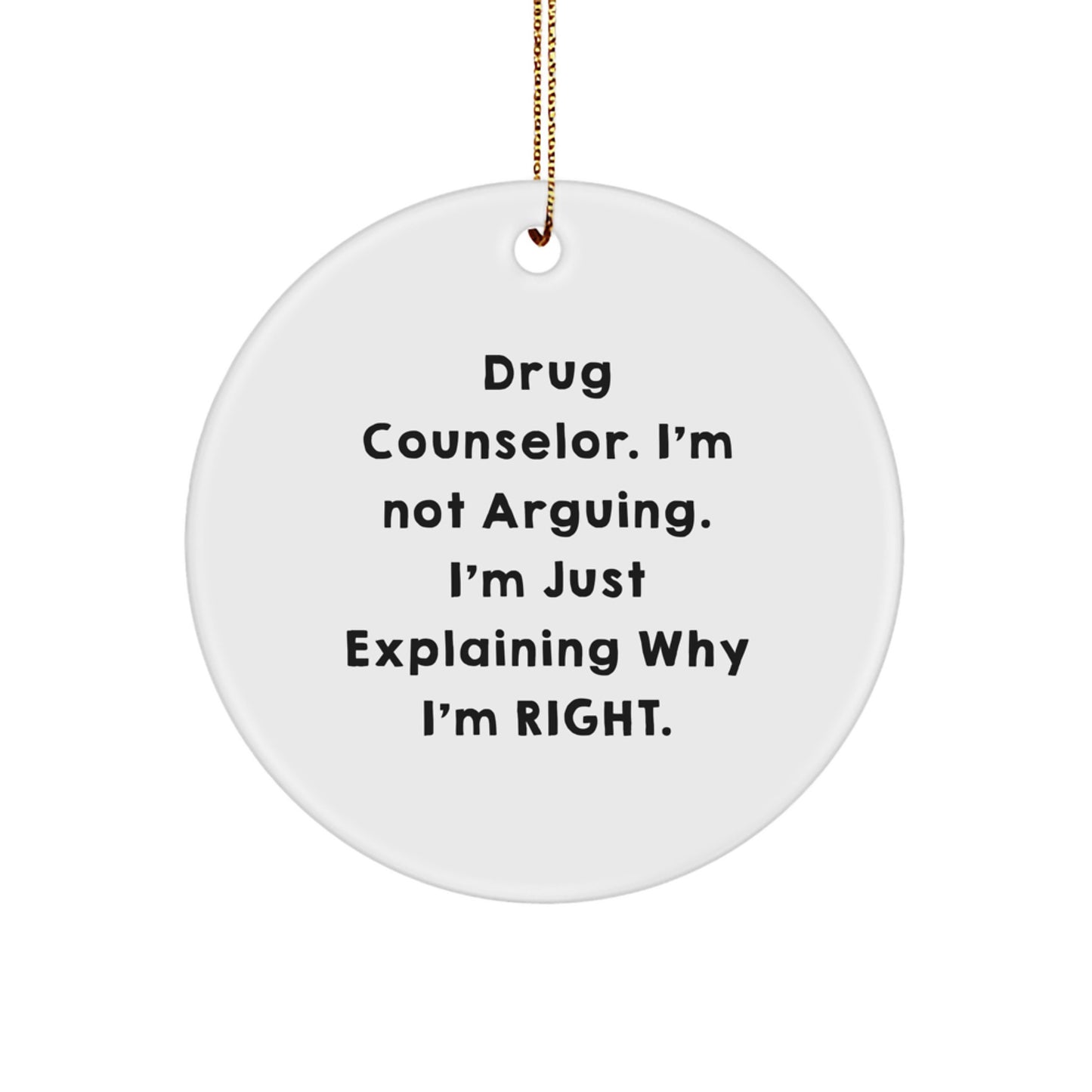 Witty Drug Counselor Novelty Christmas Holiday Ornament for Friends Gift - Image 1