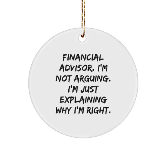 Funny Financial Advisor Gifts from Friends, Circle Ornament Inspirational Quote, Christmas Unique Ornaments - Image 1