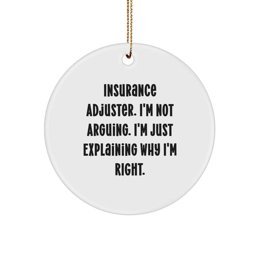 Insurance Adjuster Gifts from Friends - Funny Quote Circle Ornament for Christmas - Gifts for Insurance Adjuster - Image 1