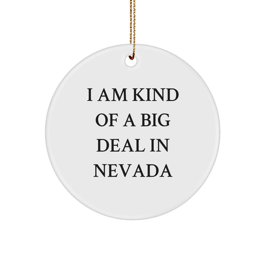 Nevada Gifts - Funny Christmas Circle Ornament for Friends, Family, or Coworkers - I'm Kind of a Prime Selection in Nevada - Image 1