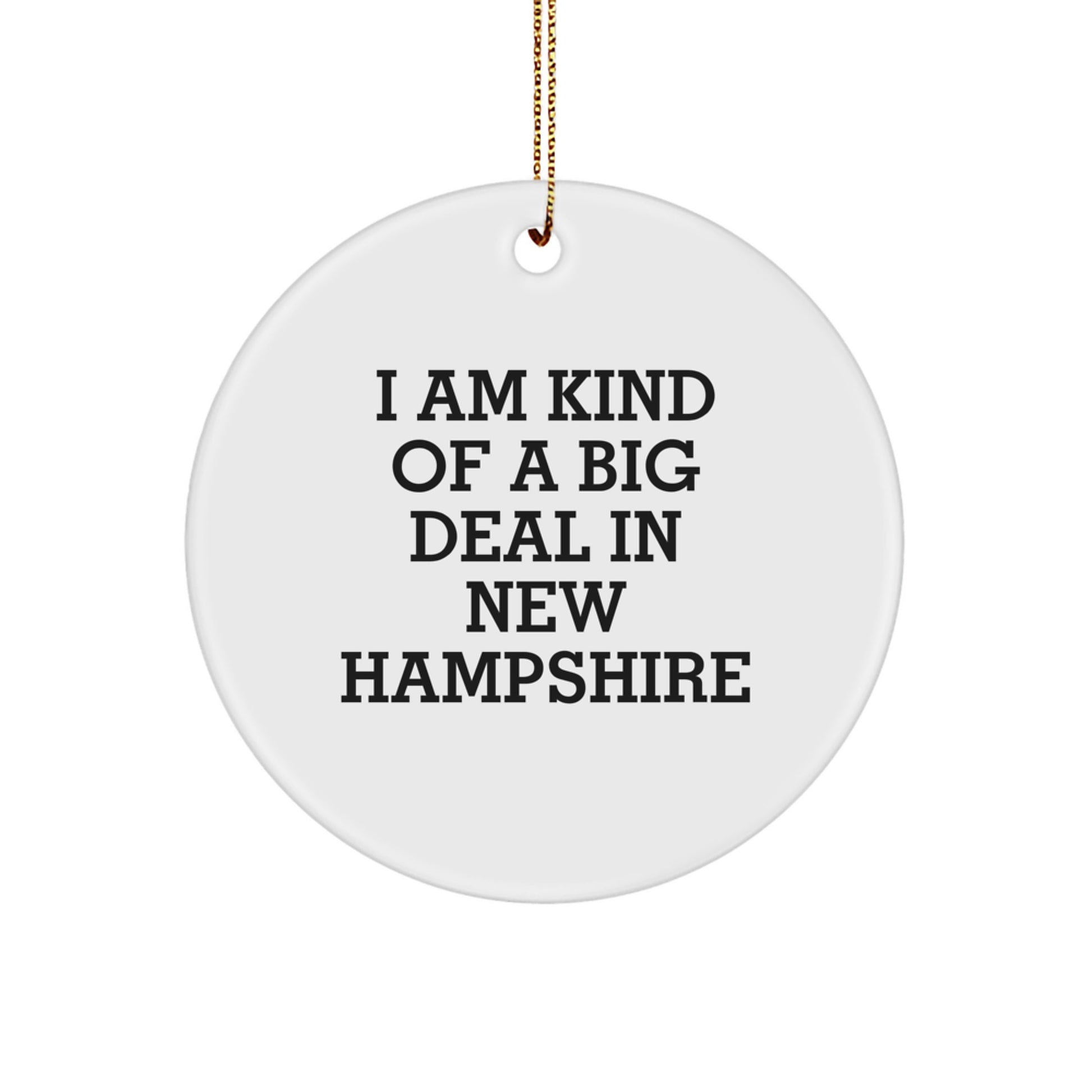 New Hampshire Gifts - Funny I'm Kind Of A Prime Selection Circle Ornament, Christmas Unique Gifts for Friends and Family from New Hampshire - Image 1