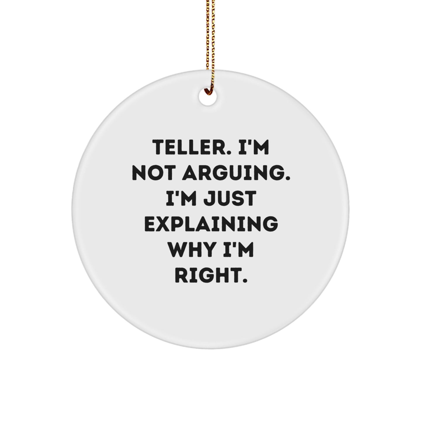 Funny Teller Circle Ornament, Teller Gifts from Friends, Teller Quotes for Men and Women, Christmas Unique Gifts - Image 1