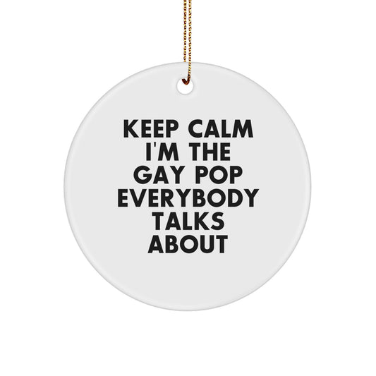 Keep Calm I'm The Gay Pop Ornament for Him Christmas Gift Keepsake - Image 1