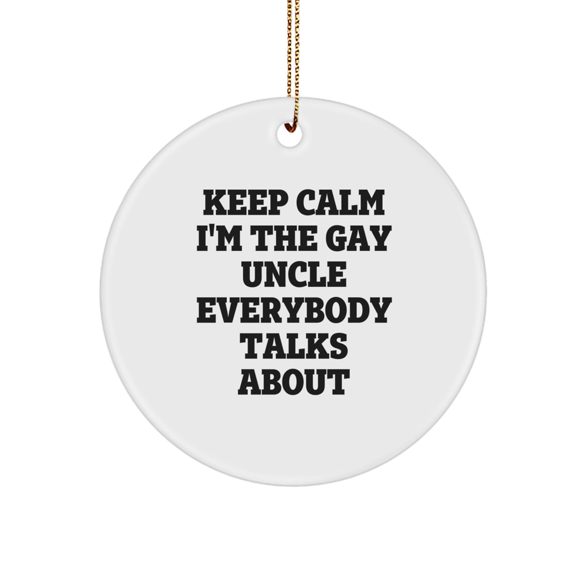 Funny Gay Uncle Christmas Circle Ornament Gifts from Family Friends for Uncle - Image 1