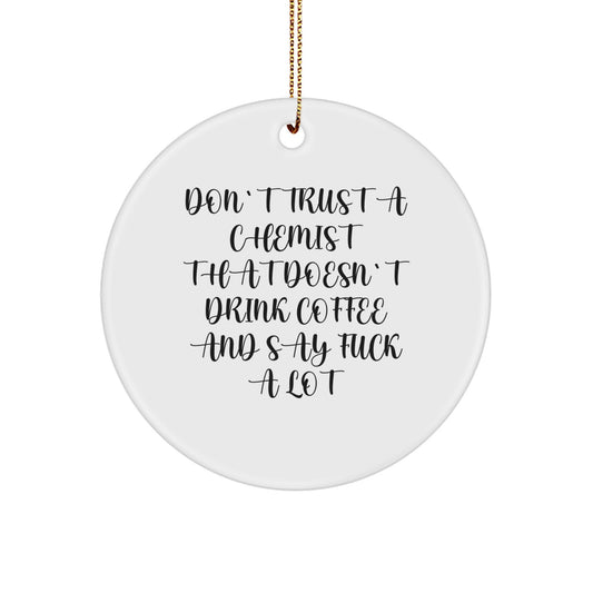 Funny Chemist Gifts from Friends for Men Women Family - Don't Trust a Chemist That Doesn't Drink Coffee and Say F Words - Image 1