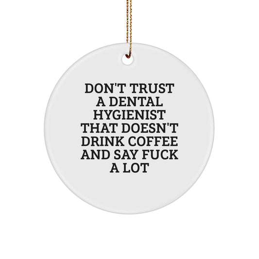 Sassy Don't Trust A Dental Hygienist Christmas Ornament For Friends Gift - Image 1