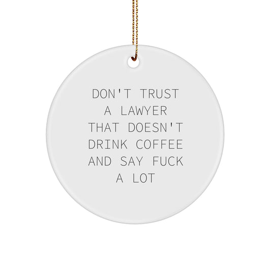 Funny Lawyer Gifts for Men - 'Don't Trust a Lawyer' Christmas Circle Ornament, Unique Lawyer Office Decor - Image 1