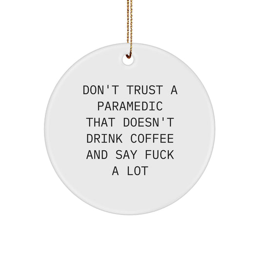 Funny Rescue Worker Circle Ornament Gifts from Friends, Rescue Worker Christmas Unique Gifts for Rescue Worker, Don't Trust a Rescue Worker That Doesn't Drink Coffee and Say F--k a Lot - Image 1