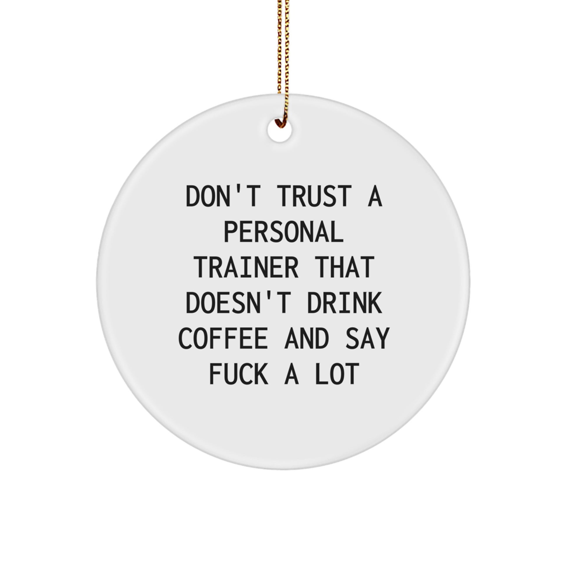 Funny Personal Trainer Gifts for Men, Women, and Friends - Don't Trust A Personal Trainer That Doesn't Drink Coffee And Say F--k A Lot, Unique Christmas Unique Gifts for Personal Trainers - Image 1
