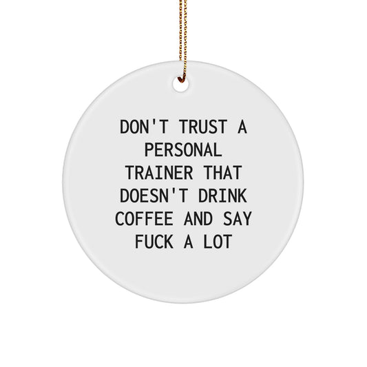 Funny Personal Trainer Gifts for Men, Women, and Friends - Don't Trust A Personal Trainer That Doesn't Drink Coffee And Say F--k A Lot, Unique Christmas Unique Gifts for Personal Trainers - Image 1