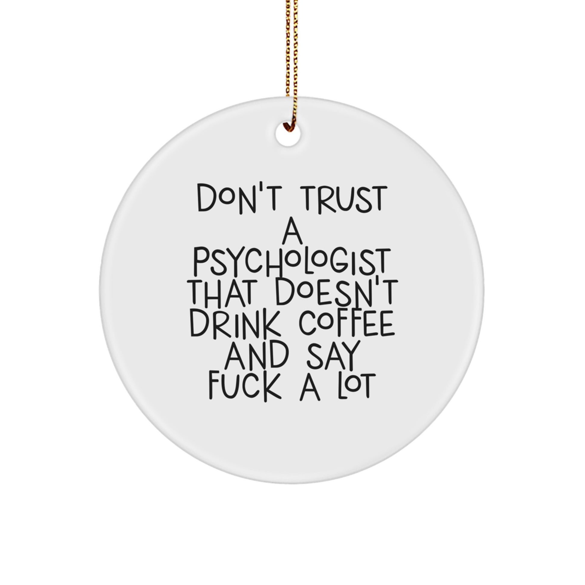 Psychologist Christmas Ornament for Him Gift Don't Trust a Psychologist - Image 1