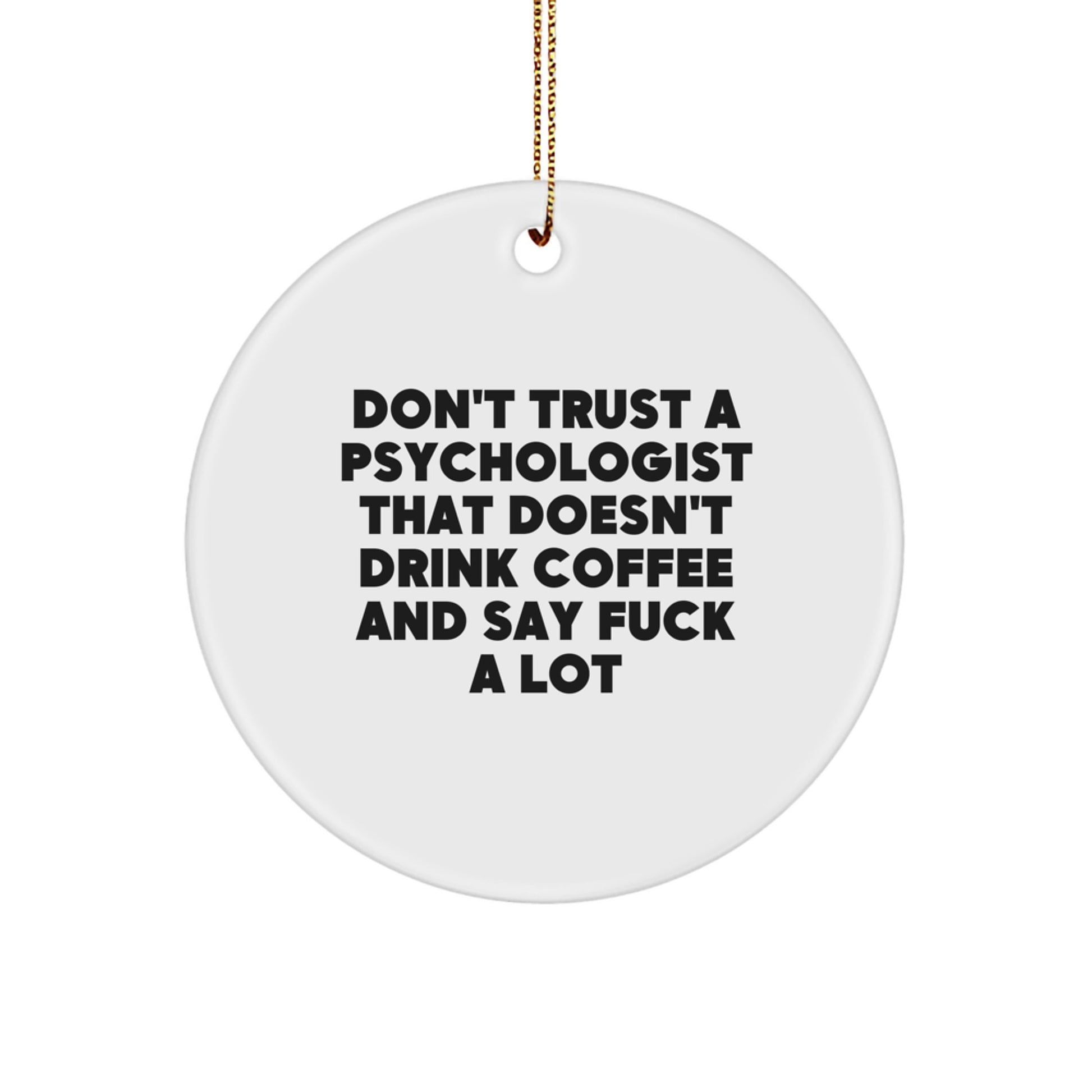Family Psychologist Christmas Ornament Gift Don't Trust A Psychologist - Image 1