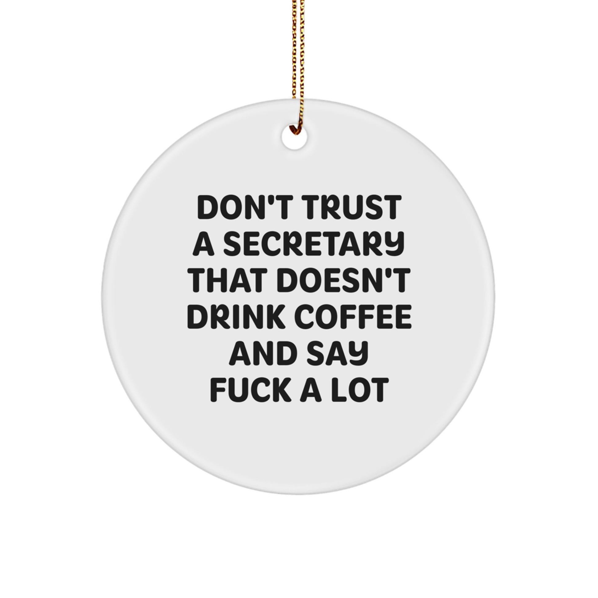 Funny Christmas Unique Gifts from Friends for Secretary - Don't Trust Secretary Without Coffee - Secretary Circle Ornament - Image 1