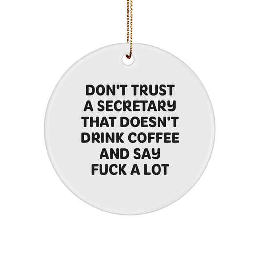 Funny Christmas Unique Gifts from Friends for Secretary - Don't Trust Secretary Without Coffee - Secretary Circle Ornament - Image 1