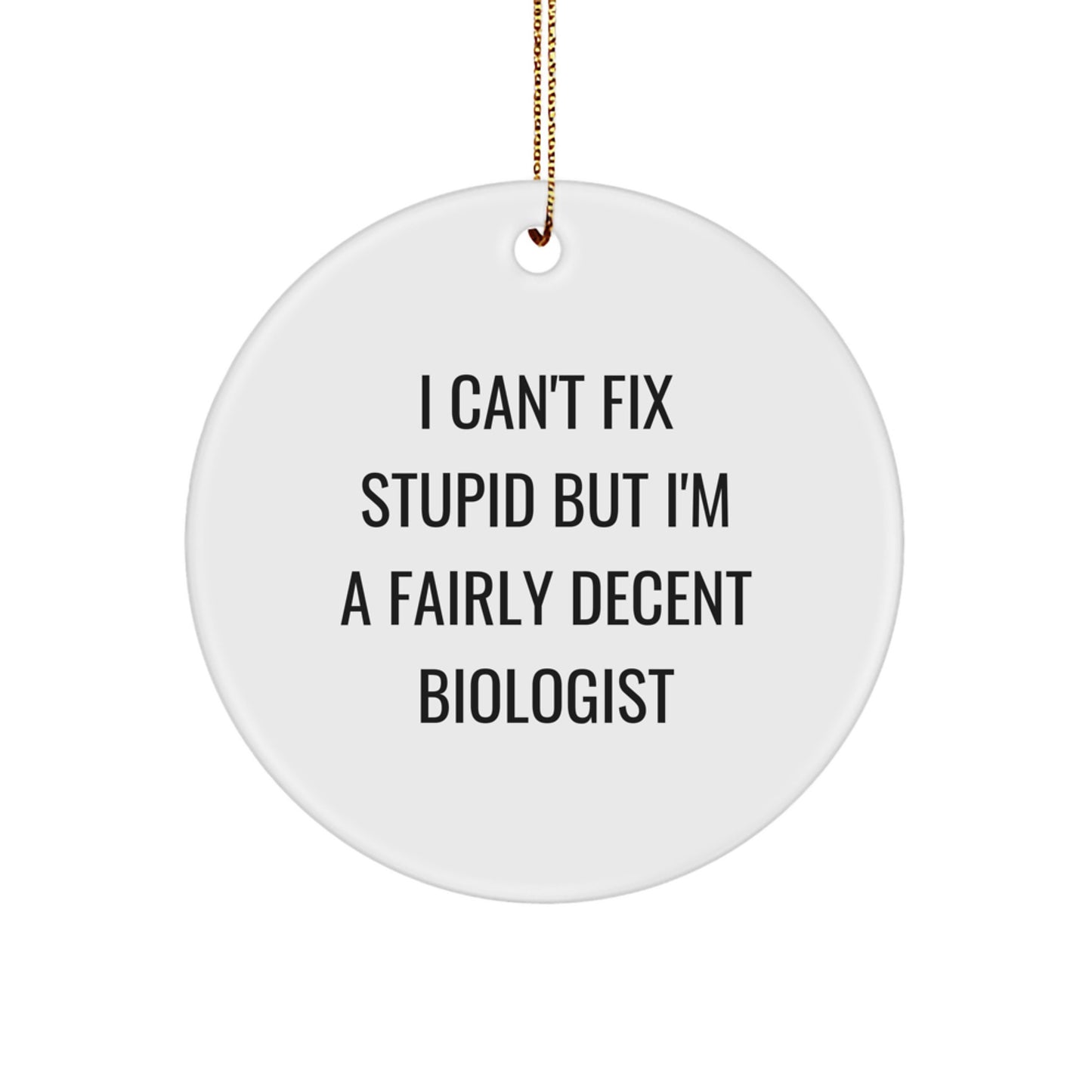 Funny Biologist Circle Ornament Gifts from Friends and Family - Christmas Unique Gift for Men Women Biologist - Image 1