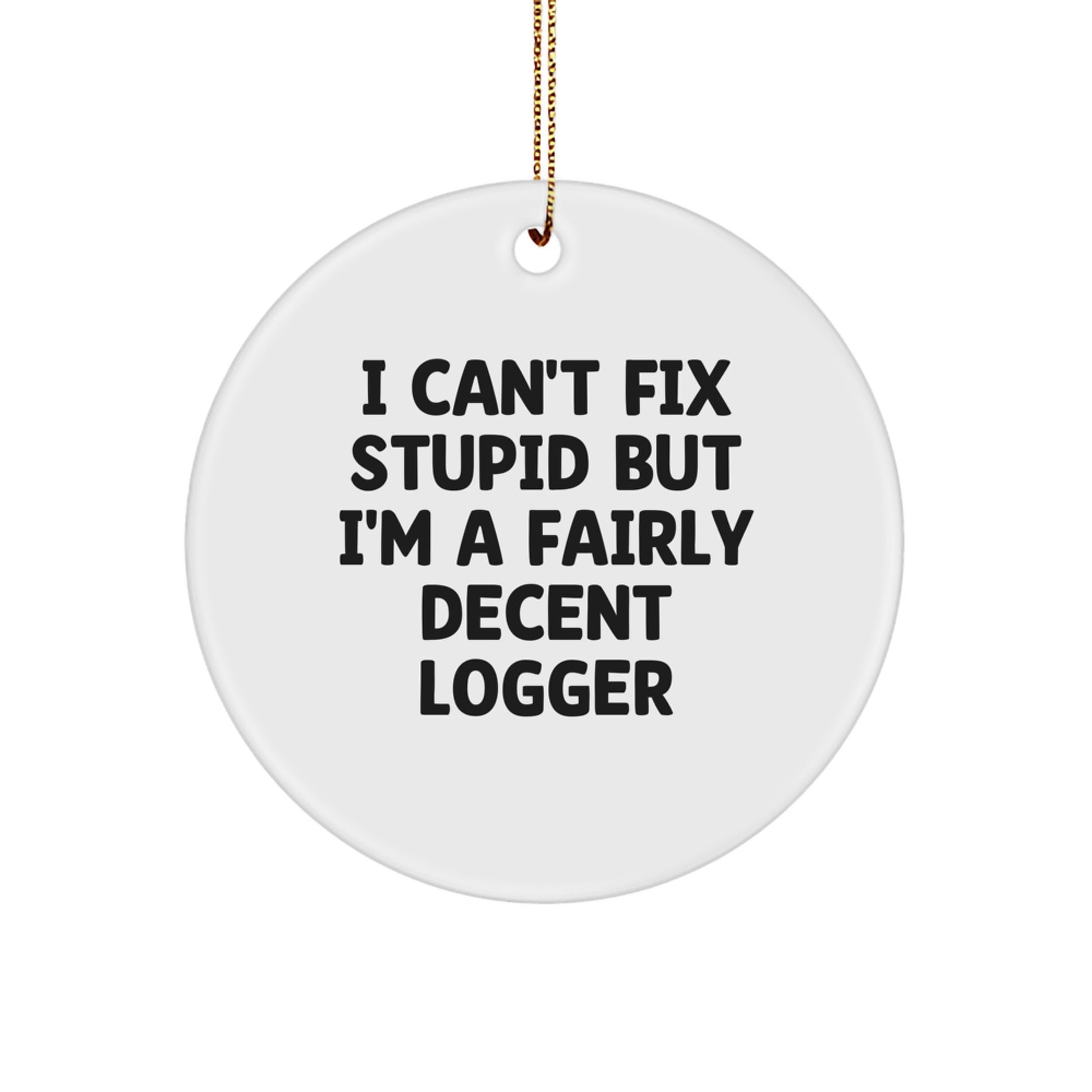 Christmas Unique Gift Logger Humor White Bright Ornament for Her Present - Image 1