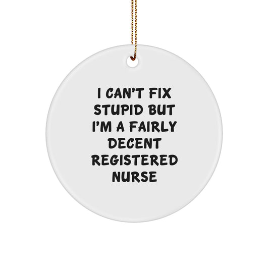 Funny Registered Nurse Christmas Unique Gifts from Friends for Men and Women - 'I Can't Fix Stupid' - Image 1
